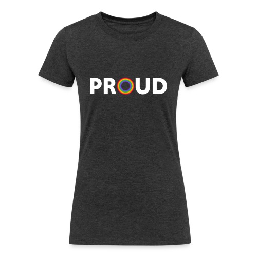 Proud - White Text - Women's Tri-Blend Organic T-Shirt