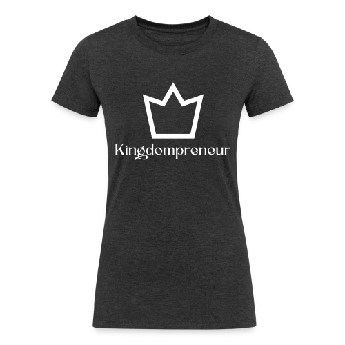 Kingdompreneur White - Women's Tri-Blend Organic T-Shirt