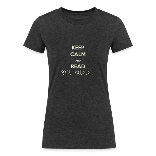Got A Ukulele Keep Calm - Women's Tri-Blend Organic T-Shirt