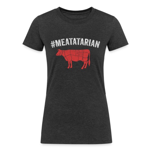 Meatatarian Print - Women's Tri-Blend Organic T-Shirt