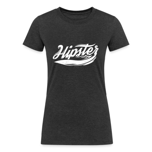 Hipster - Women's Tri-Blend Organic T-Shirt