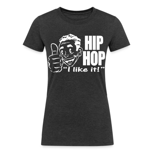 HIPHOP I Like It! - Women's Tri-Blend Organic T-Shirt