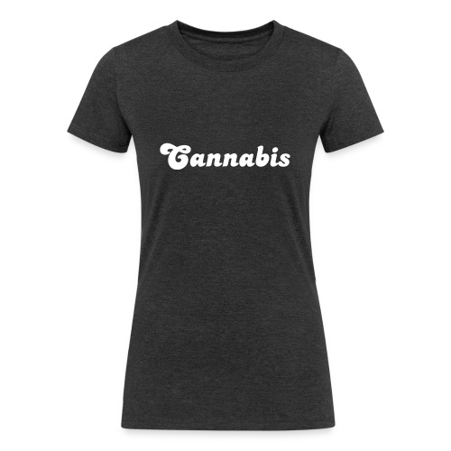 Cannabis - Women's Tri-Blend Organic T-Shirt