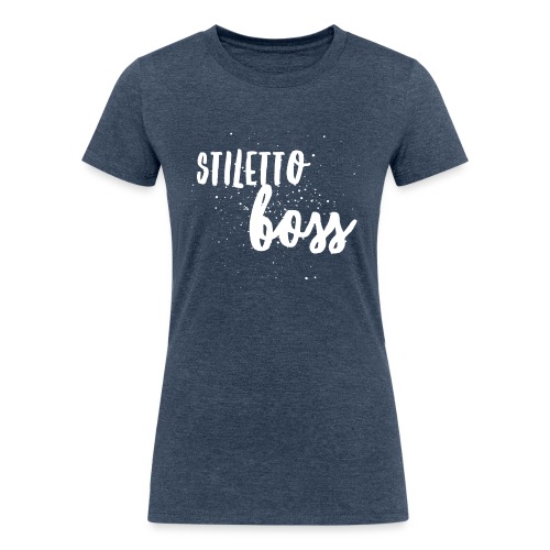 Stiletto Boss Low - Women's Tri-Blend Organic T-Shirt