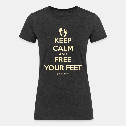 Keep Calm and Free Your Feet - Women's Tri-Blend Organic T-Shirt