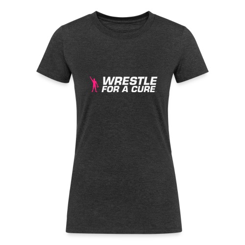 wrestle for a cure - Women's Tri-Blend Organic T-Shirt