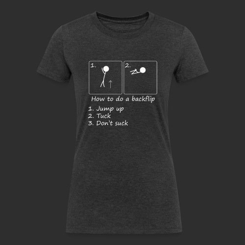 How to backflip (Inverted) - Women's Tri-Blend Organic T-Shirt
