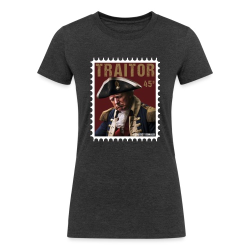 Traitor Trump Crying - Benedict Arnold Stamp Tees - Women's Tri-Blend Organic T-Shirt