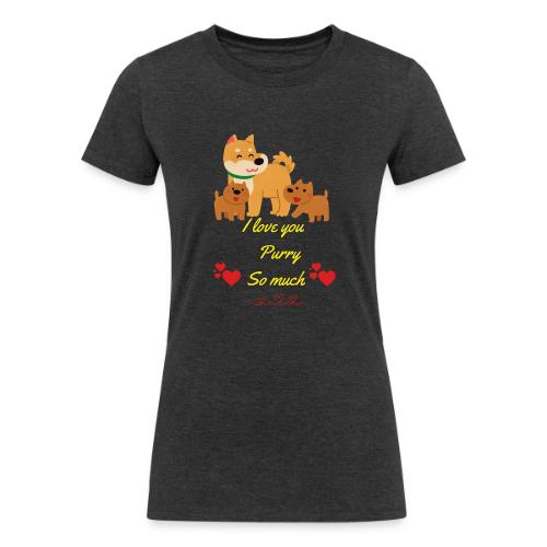 Cute Dog Family Love – “I Love You Purry So much - Women's Tri-Blend Organic T-Shirt