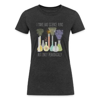 Science Pun - Women's Tri-Blend Organic T-Shirt - heather black - Front
