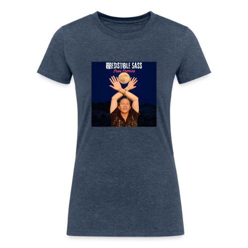 Irresistible Sass - Women's Tri-Blend Organic T-Shirt
