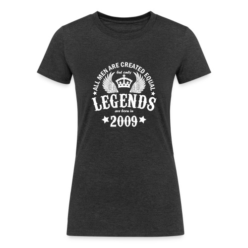 Legends are Born in 2009 - Women's Tri-Blend Organic T-Shirt