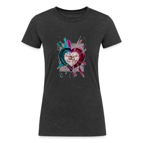 Sealed with a Kiss-Off T-Shirt - Women's Tri-Blend Organic T-Shirt