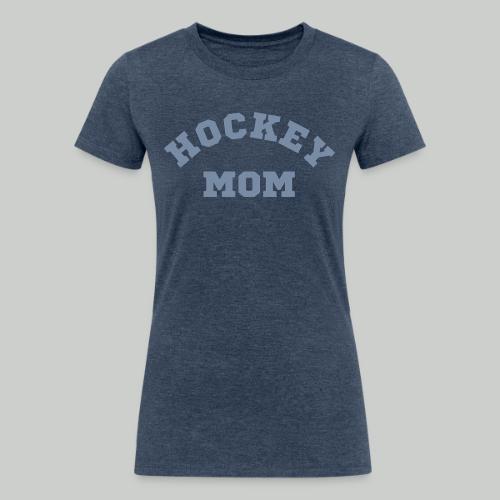 HOCKEY MOM - Women's Tri-Blend Organic T-Shirt
