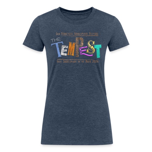 The Tempest - Free Shakespeare in the Park 2024 - Women's Tri-Blend Organic T-Shirt