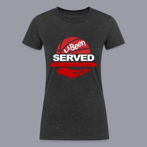 YOU BEEN SERVED - Women's Tri-Blend Organic T-Shirt