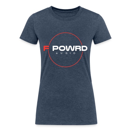 F Powrd Audio - Women's Tri-Blend Organic T-Shirt