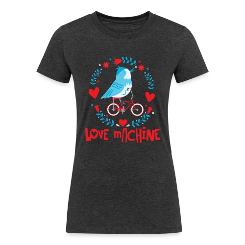 Cute Love Machine Bird - Women's Tri-Blend Organic T-Shirt