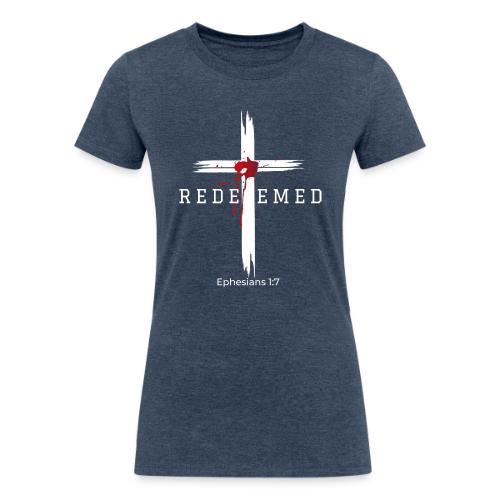 Redeemed by the blood of Jesus - Ephesians 1:7 - Women's Tri-Blend Organic T-Shirt