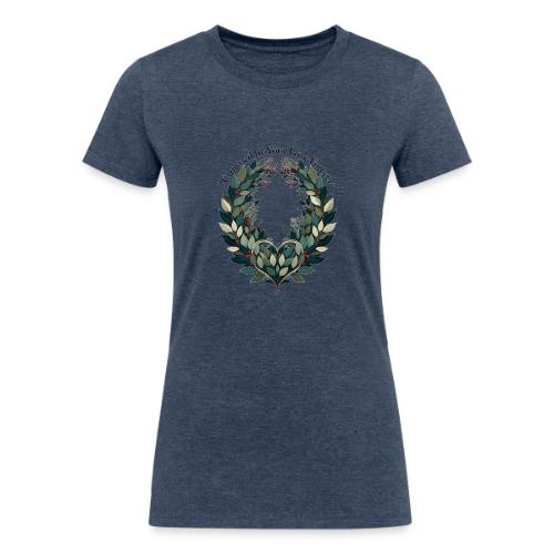 Crowned by Your Love Forever Laurel Wreath T-Shirt - Women's Tri-Blend Organic T-Shirt
