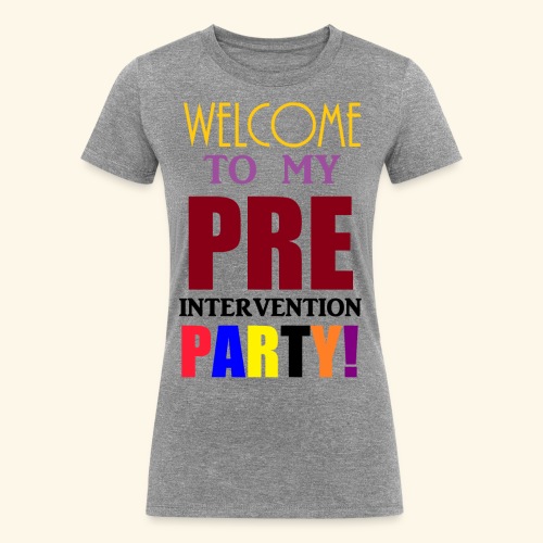 pre intervention party - Women's Tri-Blend Organic T-Shirt