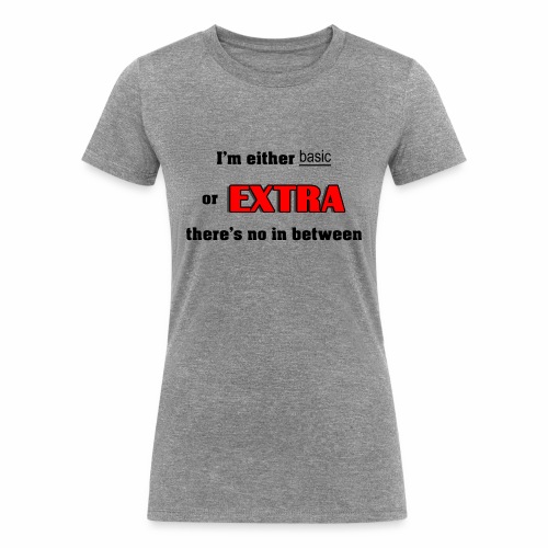 Basic or Extra - Women's Tri-Blend Organic T-Shirt