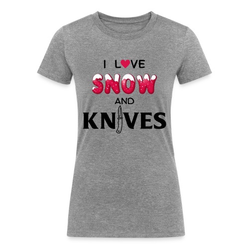 I Love Snow and Knives - Women's Tri-Blend Organic T-Shirt