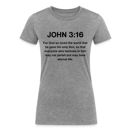 John 3:16 Christian Apparel – Bible Verse Clothing - Women's Tri-Blend Organic T-Shirt