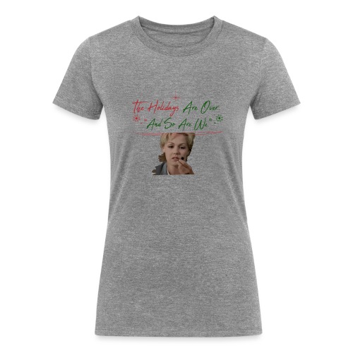 Kelly Taylor Holidays Are Over - Women's Tri-Blend Organic T-Shirt