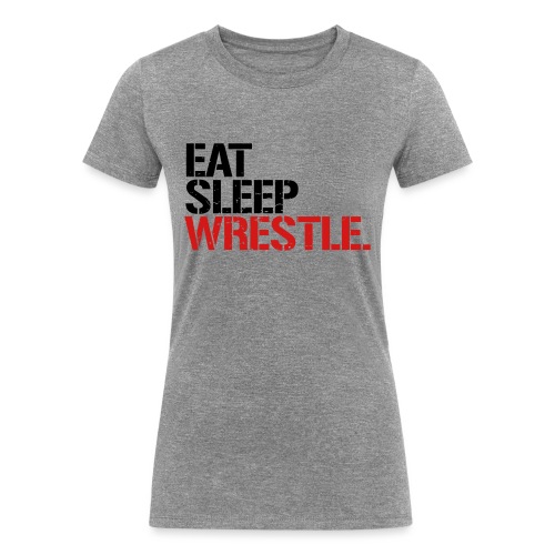 Eat Sleep Wrestle - Women's Tri-Blend Organic T-Shirt