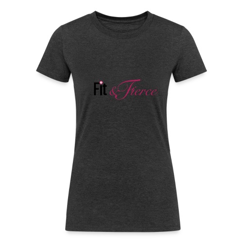Fit Fierce - Women's Tri-Blend Organic T-Shirt