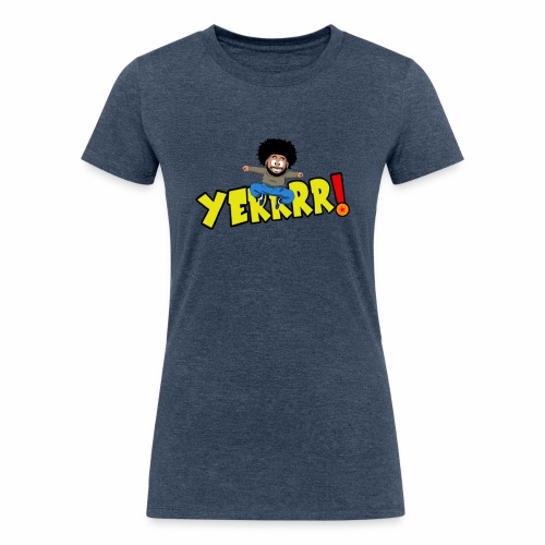 #Yerrrr! - Women's Tri-Blend Organic T-Shirt