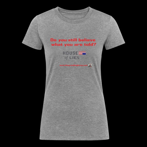 House of Lies - Women's Tri-Blend Organic T-Shirt