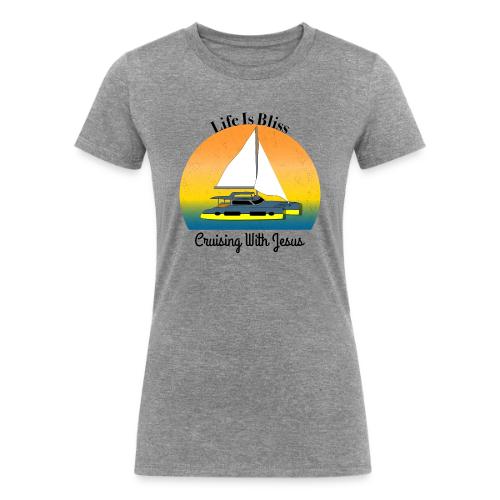 Life Is Bliss –Cruising With Jesus Sailboat Sunset - Women's Tri-Blend Organic T-Shirt