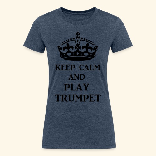 keep calm play trumpet bl - Women's Tri-Blend Organic T-Shirt