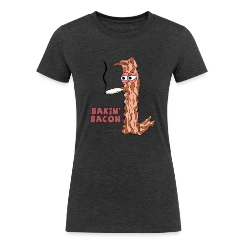 Bakin' Bacon - Women's Tri-Blend Organic T-Shirt