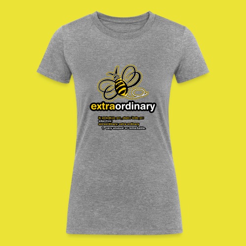 Bee Extraordinary - Women's Tri-Blend Organic T-Shirt