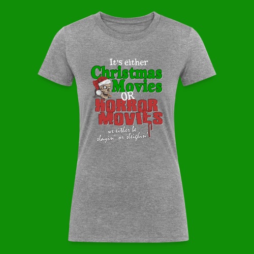 Christmas Sleighin' or Slayin' - Women's Tri-Blend Organic T-Shirt