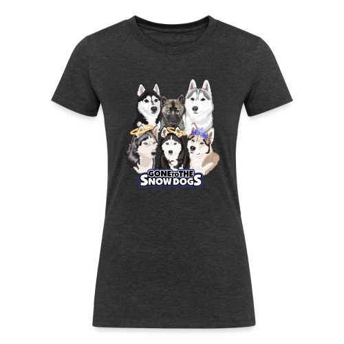 The Gone to the Snow Dogs Husky Pack! - Women's Tri-Blend Organic T-Shirt