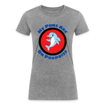 My Puns Are On Porpoise Porpoise Pun - Women's Tri-Blend Organic T-Shirt - heather gray - Front