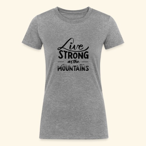 LIVE STRONG - Women's Tri-Blend Organic T-Shirt