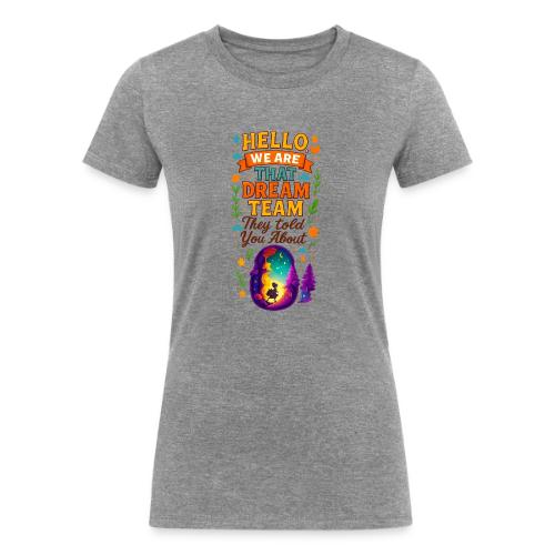 Dream Team Inspirational Graphic - Women's Tri-Blend Organic T-Shirt