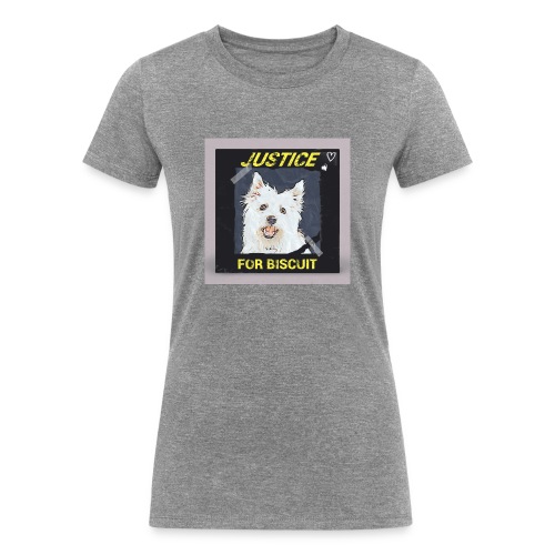 Justice For Biscuit - Women's Tri-Blend Organic T-Shirt