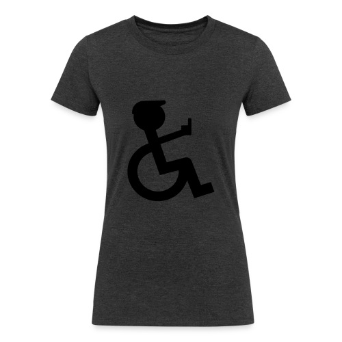 Wheelchair user giving the finger, fun humor * - Women's Tri-Blend Organic T-Shirt