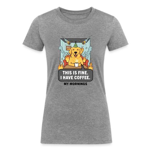 🔥 Funny Dog Meme “This Is Fine, I Have Coffee” - Women's Tri-Blend Organic T-Shirt