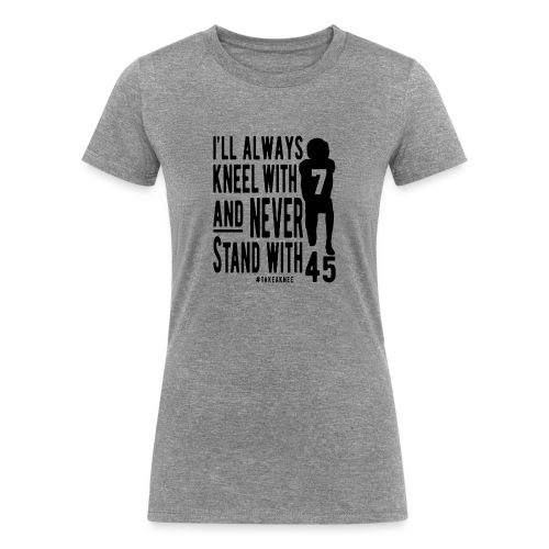 Kneel With 7 Never 45 - Women's Tri-Blend Organic T-Shirt