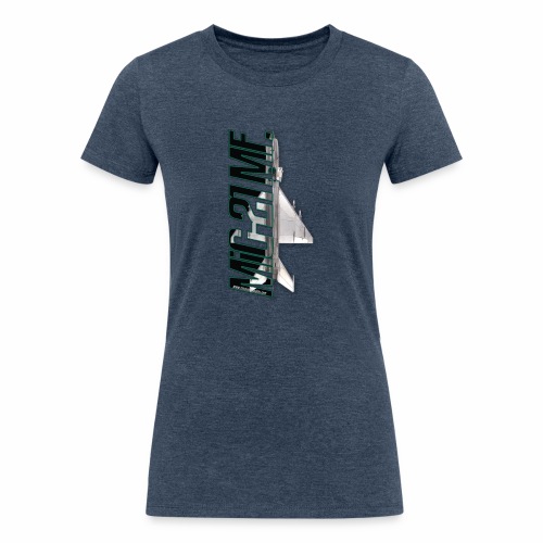 Mig-21 MF dark letters - Women's Tri-Blend Organic T-Shirt