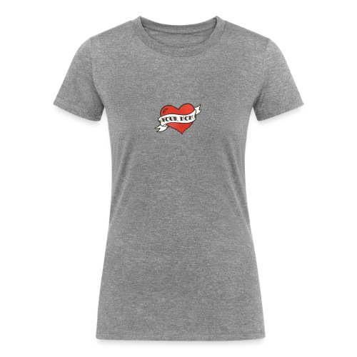 Your Mom for Women - Women's Tri-Blend Organic T-Shirt