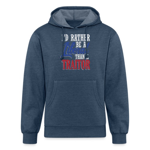 Rather Liberal Than Traitor - Unisex Organic Hoodie