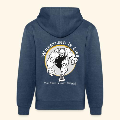 Wrestling is life, the rest is just details - wb - Unisex Organic Hoodie